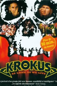 Krokus: As Long as We Live 2004 one on netflix