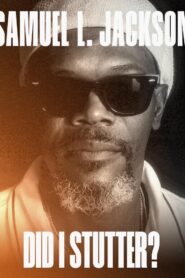 Samuel L. Jackson: Did I Stutter? 2023 one on netflix