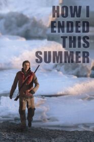 How I Ended This Summer 2010 one on netflix