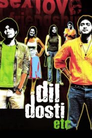 Dil Dosti Etc 2007 one on netflix
