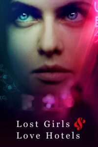 Lost Girls & Love Hotels 2020 one on netflix