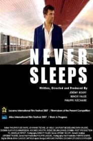 Never Sleeps 2007 one on netflix