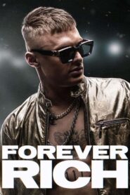 Forever Rich 2021 one on netflix