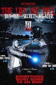 The Lies We Tell But the Secrets We Keep: Part 3 2014 one on netflix