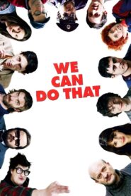 We Can Do That 2008 one on netflix