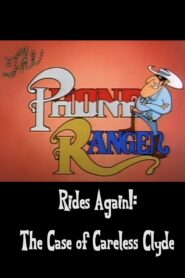 The Phone Ranger Rides Again!: The Case of Careless Clyde 1990 one on netflix