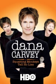 Dana Carvey: Squatting Monkeys Tell No Lies 2008 one on netflix
