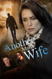Another Man’s Wife 2011 one on netflix