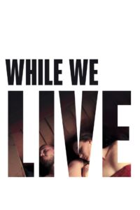 While We Live 2017 one on netflix