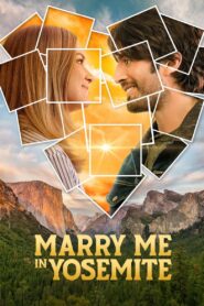 Marry Me in Yosemite 2022 one on netflix