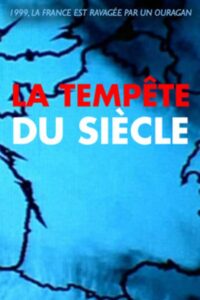 La Tempête du siècle 2004 one on netflix