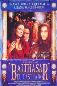 La leyenda de Balthasar el Castrado 1996 one on netflix