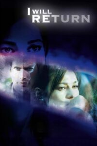 I Will Return 2009 one on netflix
