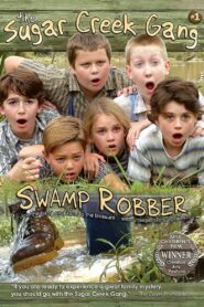 Sugar Creek Gang: Swamp Robber 2004 one on netflix