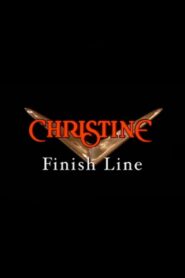 Christine: Finish Line 2004 one on netflix