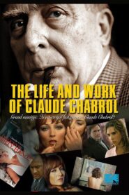 The Life and Work of Claude Chabrol 2006 one on netflix
