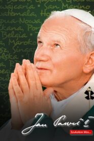 Jan Paweł II: Szukałem Was… 2011 one on netflix