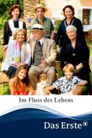 Im Fluss des Lebens 2011 one on netflix
