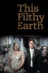 This Filthy Earth 2001 one on netflix