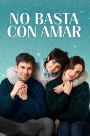 No basta con amar 2019 one on netflix