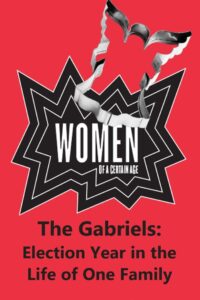 The Gabriels: Election Year in the Life of One Family, Play Three: Women of a Certain Age 2017 one on netflix