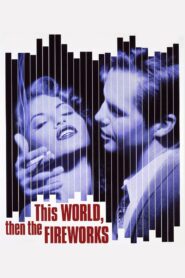 This World, Then the Fireworks 1997 one on netflix