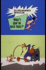 Sledgehammer O’Possum – What’s Going on Back There? 1997 one on netflix