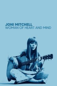 Joni Mitchell: Woman of Heart and Mind 2003 one on netflix