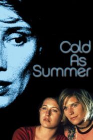 Cold as Summer 2002 one on netflix