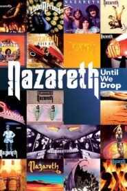 Nazareth – Until We Drop 2013 one on netflix