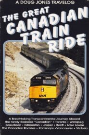 The Great Canadian Train Ride 1993 one on netflix
