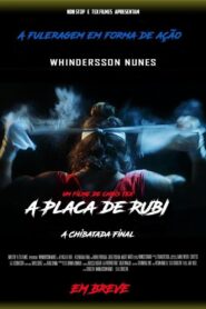 A Placa de Rubi – A Chibatada Final 2019 one on netflix