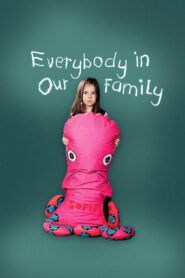 Everybody in Our Family 2012 one on netflix