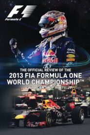 Who Can Stop Him: The Official Review Of The 2013 FIA Formula One World Championship 2013 one on netflix
