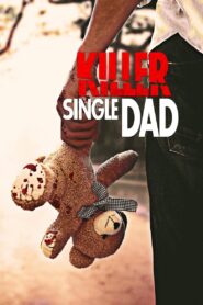 Killer Single Dad 2018 one on netflix