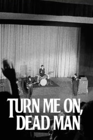Turn Me On, Dead Man 2012 one on netflix
