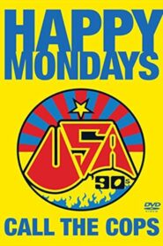 Happy Mondays: Call the Cops 1990 one on netflix