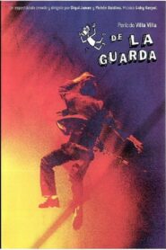 De la Guarda – Periodo Villa Villa 2005 one on netflix