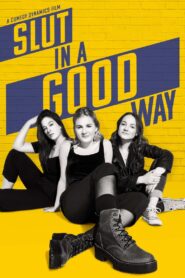 Slut in a Good Way 2018 one on netflix
