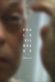 Foul Evil Deeds 2024 one on netflix