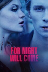 For Night Will Come 2024 one on netflix