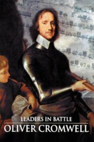 Leaders in Battle: Oliver Cromwell 2001 one on netflix
