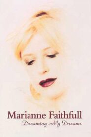 Marianne Faithfull: Dreaming My Dreams 2000 one on netflix