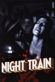 Night Train 1999 one on netflix