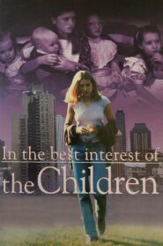 In the Best Interest of the Children 1992 one on netflix