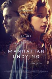 Manhattan Undying 2016 one on netflix