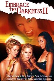 Embrace the Darkness II 2002 one on netflix
