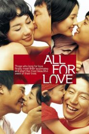 All for Love 2005 one on netflix