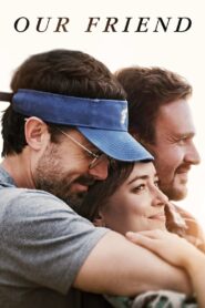 Our Friend 2019 one on netflix