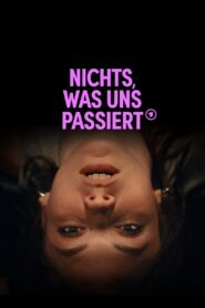Nichts, was uns passiert 2023 one on netflix